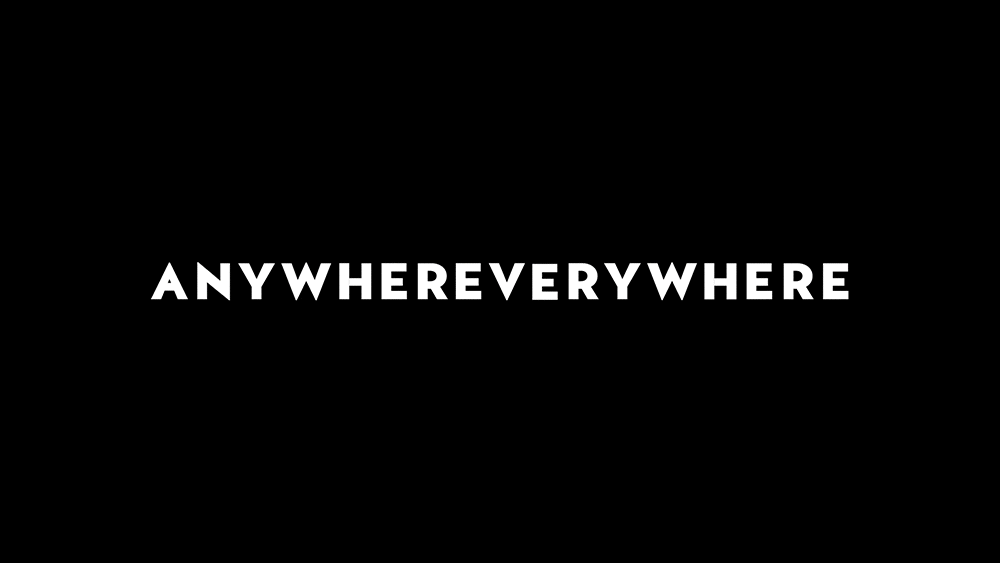Any Where Every Where